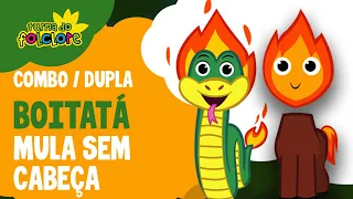 Combo Boitatá e Mula sem cabeça - Turma do Folclore: +11 Minutos - Video Infantil Oficial