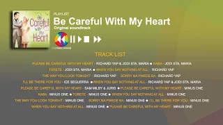 Be Careful with my Heart OST | Non-Stop