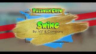 SWING BY VST & COMPANY | JOHN | PALAWAN CREW