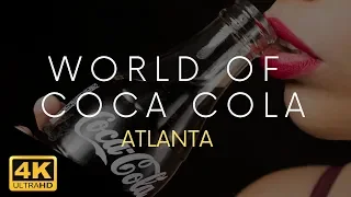 World Of Coca Cola Atlanta Video Tour 4k