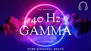 40 Hz Gamma Waves - Pure Binaural Beats - 10 Hours - For Focus, Clarity, Energy and Mind Expansion