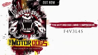 The Motordogs & Mind Compressor - F4v3l4s