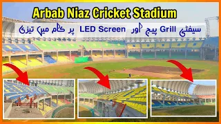 LED Screen, Pitch, Safty Grill Installation [ Arbab Niaz Cricket Stadium Peshawar New Latest Update