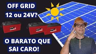 Off Grid at 12V or at 24V ? Avoid Damage - Solar Energy Technical Class