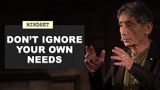 Dr Gabor Maté | Don’t Ignore Your Own Needs (Part 3)