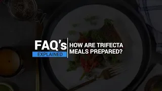 How Are Trifecta Meals Prepared?