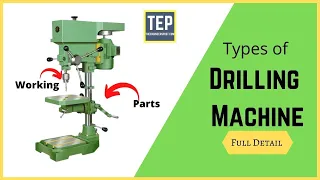 Drilling machine: Types, Parts, Operations, Working Principle, (Explained in detail)