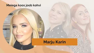 Hommikukohv #89 külas on Marju Karin