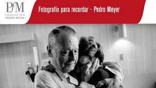 Fotografío para recordar - Pedro Meyer