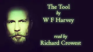 The Tool by W F Harvey