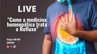 Live: "Como a Medicina Homeopática trata o Refluxo"