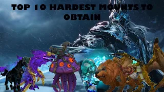 Top 10 hardest world of warcraft mounts to get