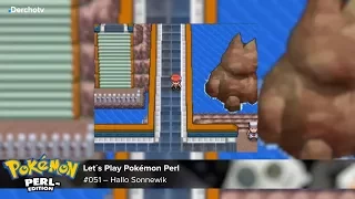 Let´s Play Pokémon Perl #051 – Hallo Sonnewik