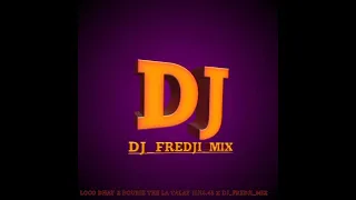 REMIX LOCO DHAY X BOURIK THE LATALAY X JIJI4.45 X VAVA X DJ_FREDJI_MIX