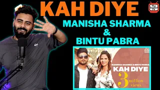 Kah Diye | Manisha Sharma | Bintu Pabra | Kp kundu | The Sorted Review