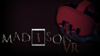 Madison VR Sneak Peek and First Impressions