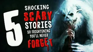 5 Shocking Scary Stories So Frightening You'll Never Forget Them ― Creepypasta Story Compilation