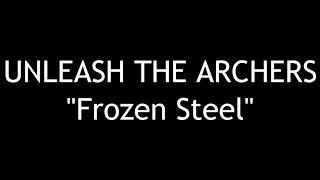 UNLEASH THE ARCHERS - Frozen Steel (2015)