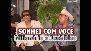 Sonhei com Você - Milionário e José Rico (ao vivo)