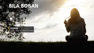 Lyodra - Kalau Bosan (Music Video Lyrics) cover by Ade Govinda
