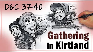 Gathering in Kirtland -- D&C 37-40 -- DRAWN IN! -- Come Follow Me (Full Episode)