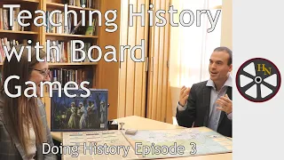 Can Board Games Teach History? | A Discussion with Dr. Ben Hoy | Doing History | Episode 3