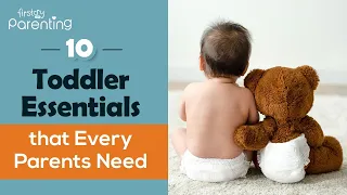 10 Must-Have Essentials for Your Toddler