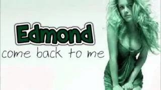 Edmond- come back to me -[club mix]