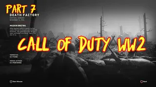 CALL OF DUTY WW2 ( Campaign Mission Death Factory part 7 ) walkthrough gameplay