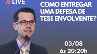 COMO ENTREGAR UMA DEFESA DE TESE ENVOLVENTE ?