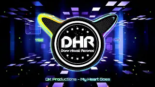 DK Productions - My Heart Goes - DHR