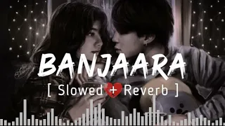 #Banjaara🚶/(Lofi+Song)S[lowed+Reverb} Subscribe👈Me🙏🏻