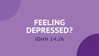 Feeling Depressed? - Daily Devotion