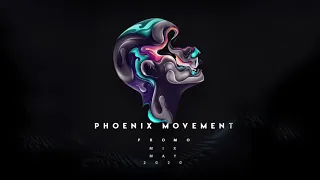 Phoenix Movement - Promo Mix May 2020