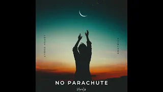 Cyber Heart, Rootnics - No Parachute