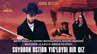 ABROR DO'STOV - Jonli ijroda premyera - SOYABON OSTIDA YIG'LAYDI BIR QIZ