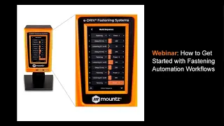 Mountz Torque Webinar: How to Get Started with Fastening Automation Workflows