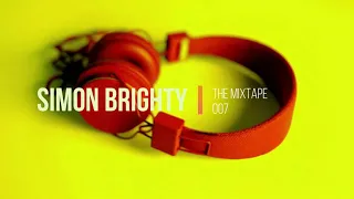 Simon Brighty - The Mixtape 007 (Progressive/Melodic House Set) [Gorgon City Christoph Tinlicker...]
