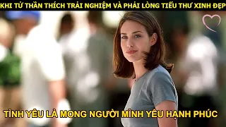 Tử thần trải nghiệm cuộc sống con người và phải lòng tiểu thư xinh đẹp - Review phim Hẹn Gặp Tử Thần