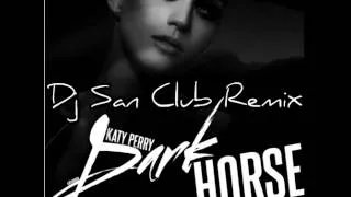Katy Perry  ft. Juicy J - Dark Horse ( Dj San Club Remix )