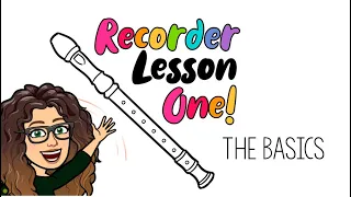 Recorder Lesson One: The Basics