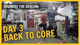 INSANITY THE ASYLUM: Day 3 Back to Core. NC FIT CLUB