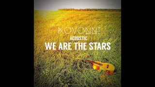 KOVONNI [ WE ARE THE STARS ACOUSTIC ] - FOLLOW