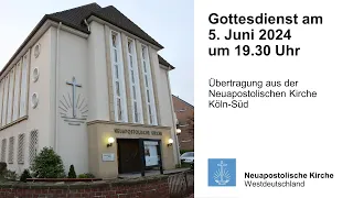 Gottesdienst am 5. Juni 2024 aus Köln-Süd | Neuapostolische Kirche | NAK