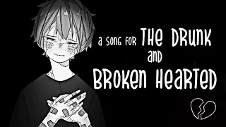 Nightcore → A Song for the Drunk and Broken Hearted ♪ (Passenger) LYRICS ✔︎
