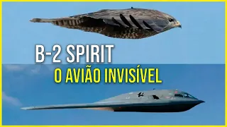 A CONSTRUÇÃO DESSE AVIÃO VAI TE IMPRESSIONAR - B-2 SPIRIT O AVIÃO INVISÍVEL