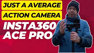 Insta360 Ace Pro is Just a Average Action Camera 👉and here's why 👉 THIS IS THE KING OF ACTION CAMERA