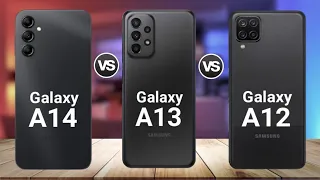Samsung Galaxy A14 5G vs Samsung Galaxy A13 vs Samsung Galaxy A12