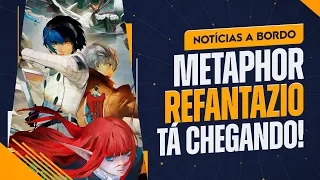 Metaphor ReFantazio está CHEGANDO e parece INCRÍVEL - Notícias a Bordo #49