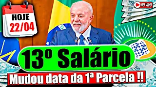 HOJE 22/04 - 13º Salário MUDOU A DATA DE NOVO? Veja o que saiu AGORA!!